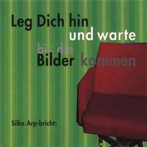 Various - Leg Dich Hin Und Warte Bis Die Bilder Kommen mp3