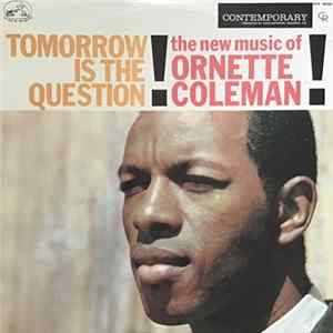 Ornette Coleman - Tomorrow Is The Question! mp3