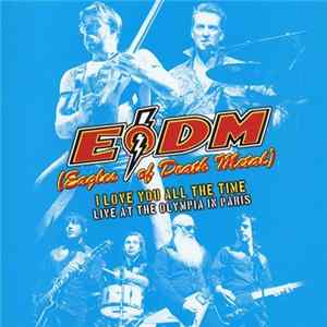 Eagles Of Death Metal - I Love You All The Time: Live At The Olympia In Paris mp3