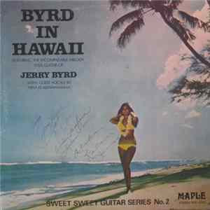 Jerry Byrd - Byrd In Hawaii mp3