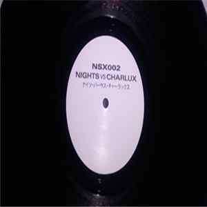 Nights / Charlux - Nights VS Charlux mp3