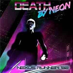 Death By Neon - Nexus Runner '82 mp3
