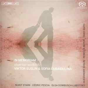 Viktor Suslin, Sofia Gubaidulina - Nurit Stark, Cédric Pescia, Olga Dowbusch-Lubotsky, Alexander Suslin, Rebecca Beyer, Taiko Saito - In Memorian: Chamber Works By Viktor Suslin & Sofia Gubaidulina mp3
