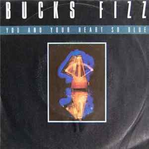 Bucks Fizz - You And Your Heart So Blue mp3