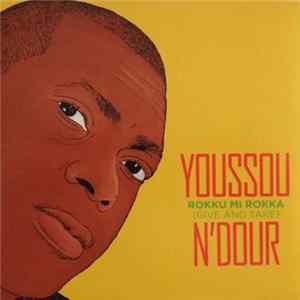 Youssou N'Dour - Rokku Mi Rokka = Give And Take mp3
