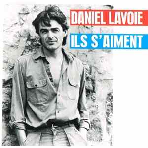 Daniel Lavoie - Ils S'Aiment mp3