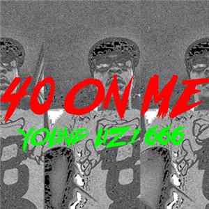 Young Uzi - 40 ON ME (BALLIN LIKE RO$$ RICK) mp3