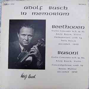 Ludwig van Beethoven, Ferruccio Busoni, Adolf Busch, Fritz Busch, Ferruccio Busoni - Adolf Busch In Memoriam mp3