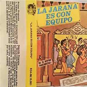 Various - La Jarana Es Con Equipo mp3