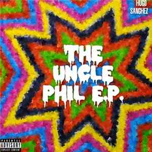 Hugo $anchez - The Uncle Phil E.P. mp3
