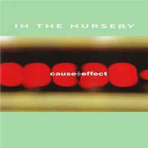 In The Nursery - Cause + Effect mp3