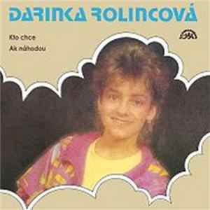 Darinka Rolincová - Kto Chce / Ak Náhodou mp3