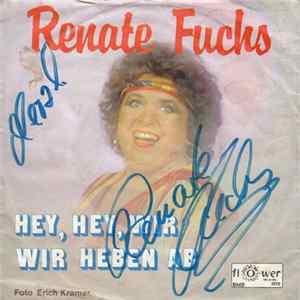Renate Fuchs - Hey, Hey, Wir Heben Ab mp3