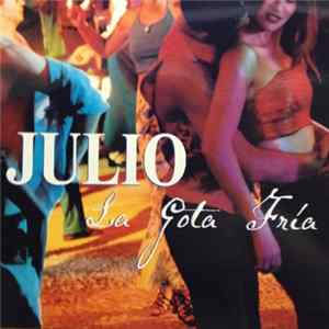Julio Iglesias - Julio la Gota Fria mp3