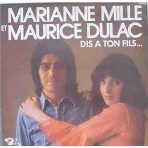 Marianne Mille Et Maurice Dulac - Dis A Ton Fils... mp3
