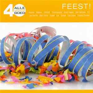 Various - Alle 40 Goed - Feest! mp3