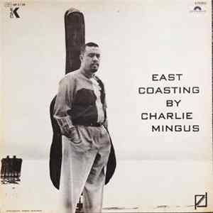 Charlie Mingus - East Coasting mp3