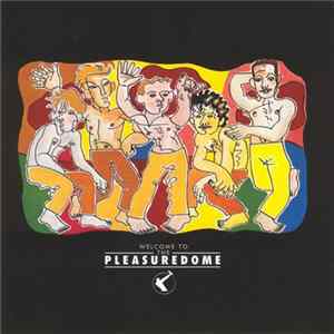 Frankie Goes To Hollywood - Welcome To The Pleasure Dome mp3