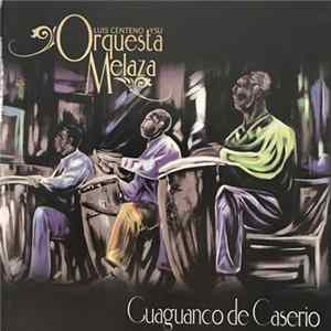 Luis Centeno Y Su Orquesta Melaza - Guaguanco De Caserio mp3
