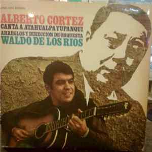 Alberto Cortez - Canta A Atahualpa Yupanqui mp3