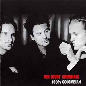 Fun Lovin' Criminals - 100% Colombian mp3