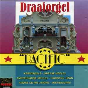 Draaiorgel Pacific - Draaiorgel Pacific mp3