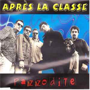 Après La Classe - Pazzo Di Te mp3