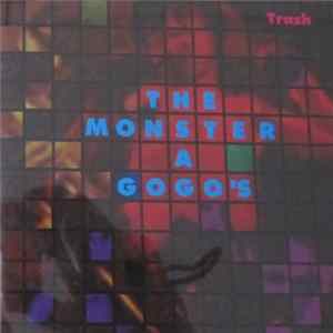 The Monster A Gogo's - Trash mp3