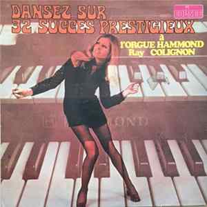 Ray Colignon - Danser Sur 32 Succès Prestigieux mp3