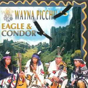 Wayna Picchu - Eagle & Condor mp3
