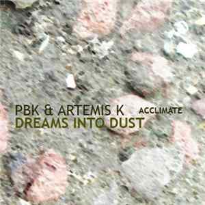 PBK & Artemis K, Acclimate - Dreams Into Dust mp3