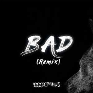 ZZZSomnus - BAD! (Remix) mp3