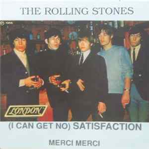 The Rolling Stones - (I Can Get No) Satisfaction / Merci Merci mp3