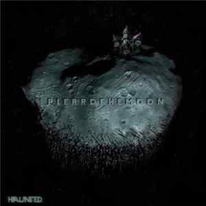 PierrotheMoon - Haunted mp3