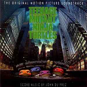 Various / Score Music By John Du Prez - The Original Motion Picture Soundtrack Teenage Mutant Ninja Turtles mp3