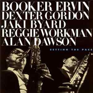 Booker Ervin With Dexter Gordon - Setting The Pace mp3