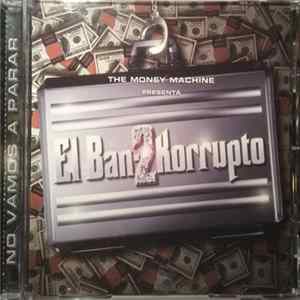 Various - The Money Machine Presenta El Ban-2Korrupto mp3