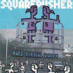 Squarepusher - Hard Normal Daddy mp3