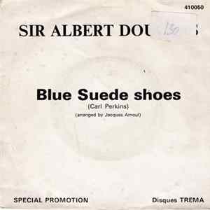 Sir Albert Douglas - Blue Suede Shoes / Johnny B. Goode mp3