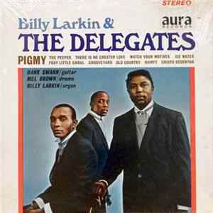 Billy Larkin & The Delegates - Billy Larkin & The Delegates mp3