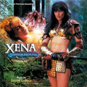 Joseph LoDuca - Xena: Warrior Princess, Volume Six mp3