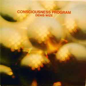 Denis Wize - Consciousness Program mp3