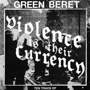 Green Beret - Violence Is Their Currency mp3