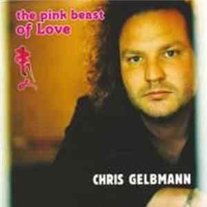 Chris Gelbmann - The Pink Beast Of Love mp3
