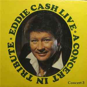 Eddie Cash - Eddie Cash Live: A Concert In Tribute - Concert 3 mp3
