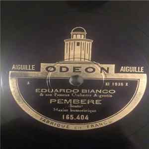Eduardo Bianco & Son Fameux Orchestre Argentin - Pembere / Juramento mp3