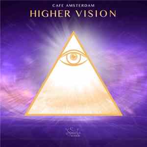 Cafe Amsterdam - Higher Vision mp3