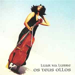 Luar Na Lubre - Os Teus Ollos mp3