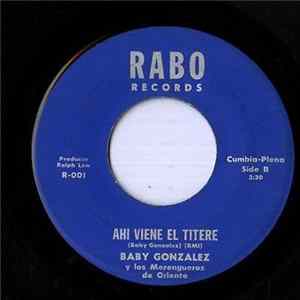 Baby Gonzalez y Los Merengueros de Oriente - Vuelo 327 (A Presion) / Ahi Viene El Titere mp3