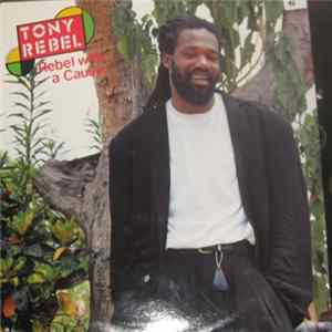 Tony Rebel - Rebel With A Cause mp3